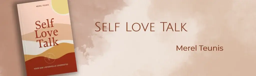 Self Love Talk - Merel Teunis